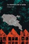 LA MEMORIA DE LA TURBA | 9788416461332 | YUSTE, CHESUS | Librería Castillón - Comprar libros online Aragón, Barbastro