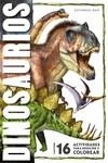 DINOSAURIOS - 16 ACTIVIDADES PARA RESOLVER Y COLOREAR | 9788417760601 | Librería Castillón - Comprar libros online Aragón, Barbastro