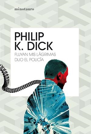 Fluyan mis lágrimas, dijo el policía | 9788445006986 | Dick, Philip K. | Librería Castillón - Comprar libros online Aragón, Barbastro