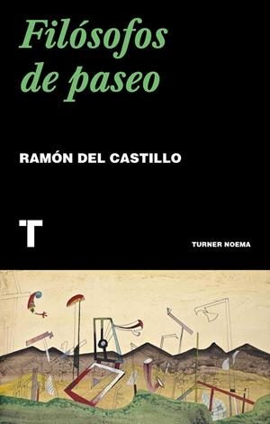 Filósofos de paseo | 9788417866518 | del Castillo, Ramón | Librería Castillón - Comprar libros online Aragón, Barbastro