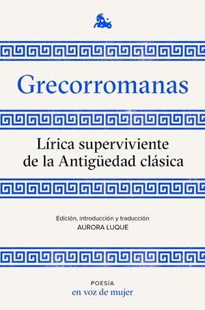 Grecorromanas. Lírica superviviente de la Antigüedad clásica | 9788408224952 | AA. VV. | Librería Castillón - Comprar libros online Aragón, Barbastro