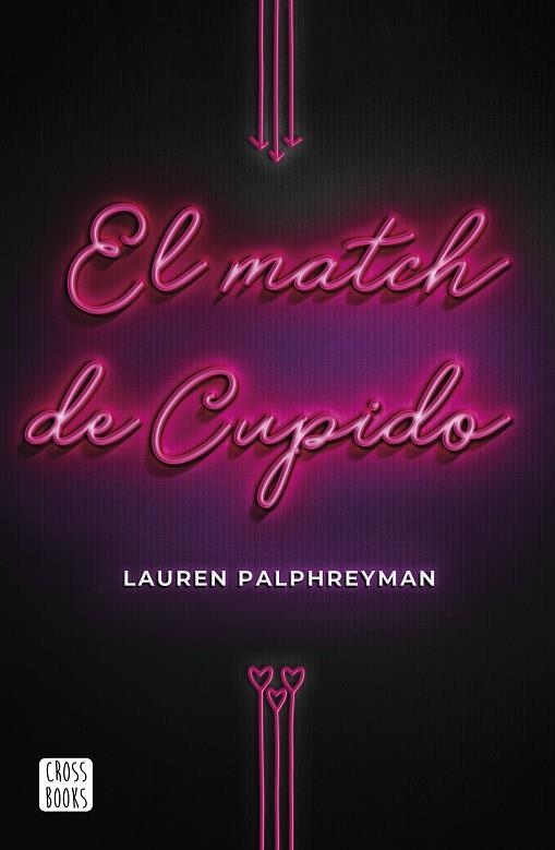 El match de Cupido | 9788408224211 | Palphreyman, Lauren | Librería Castillón - Comprar libros online Aragón, Barbastro