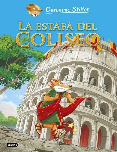 La estafa del Coliseo | 9788408221746 | Stilton, Geronimo | Librería Castillón - Comprar libros online Aragón, Barbastro