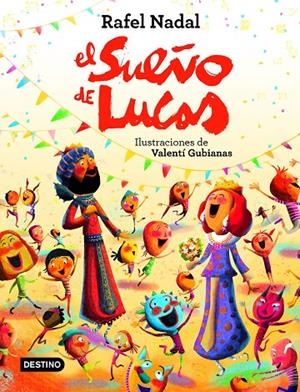 El sueño de Lucas | 9788408225775 | Rafel Nadal | Librería Castillón - Comprar libros online Aragón, Barbastro