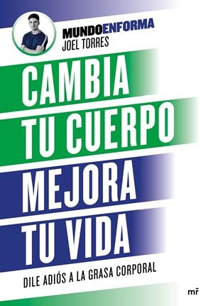 Cambia tu cuerpo, mejora tu vida | 9788427046887 | Joel Torres Mundoenforma | Librería Castillón - Comprar libros online Aragón, Barbastro