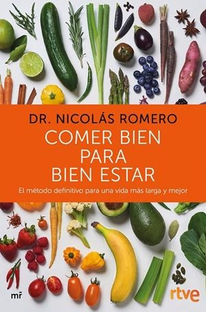 Comer bien para bien estar | 9788427046702 | Dr. Nicolás Romero & RTVE | Librería Castillón - Comprar libros online Aragón, Barbastro