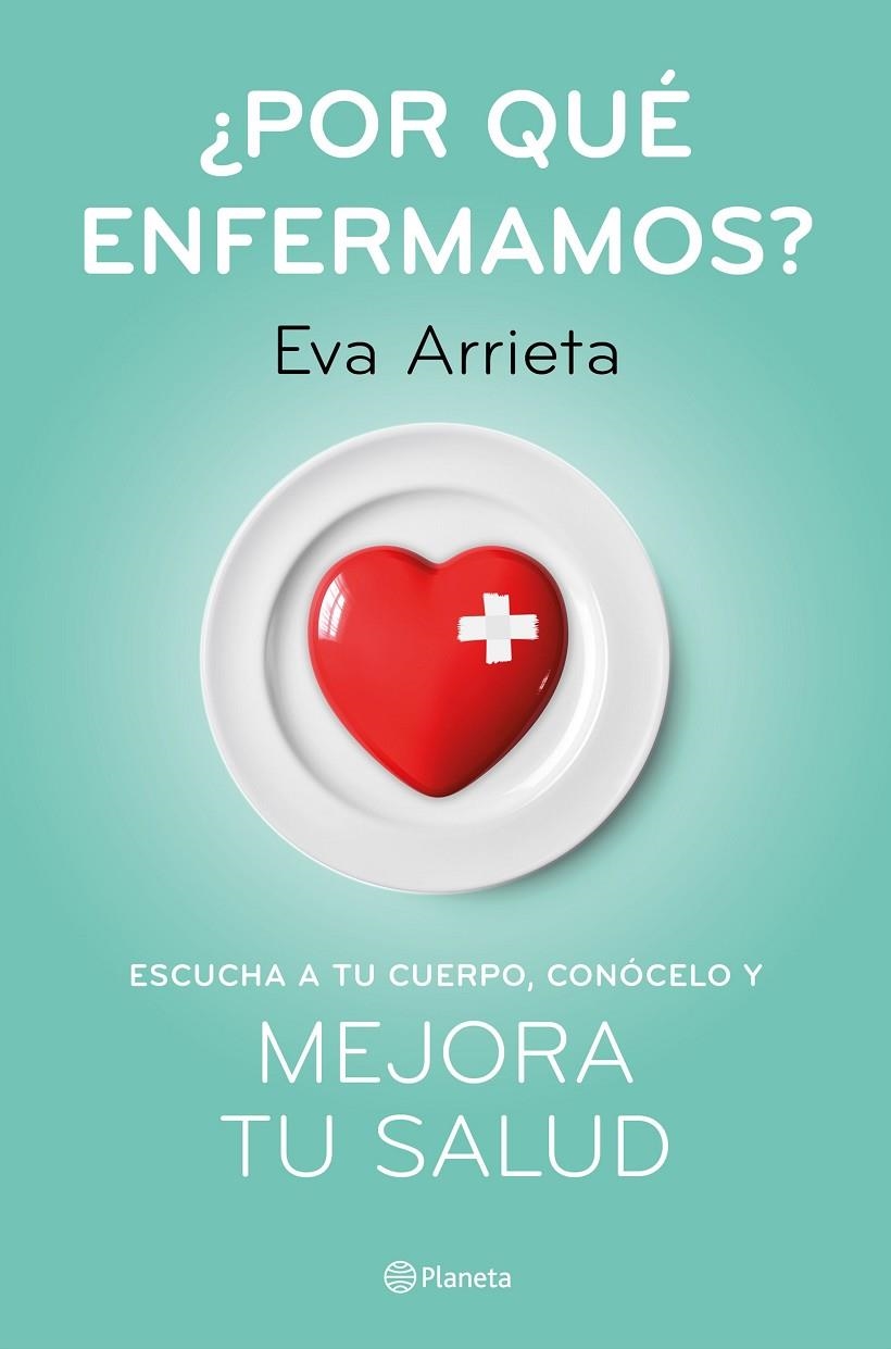 ¿Por qué enfermamos? | 9788408224730 | Eva Arrieta | Librería Castillón - Comprar libros online Aragón, Barbastro