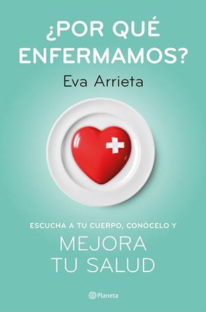 ¿Por qué enfermamos? | 9788408224730 | Eva Arrieta | Librería Castillón - Comprar libros online Aragón, Barbastro