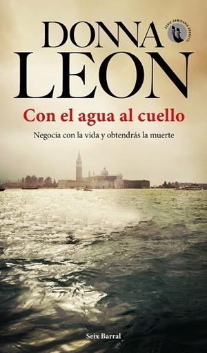 Con el agua al cuello | 9788432236389 | Leon, Donna | Librería Castillón - Comprar libros online Aragón, Barbastro