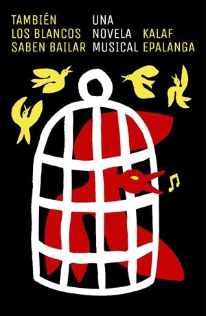 También los blancos saben bailar | 9788499987903 | Epalanga, Kalaf | Librería Castillón - Comprar libros online Aragón, Barbastro