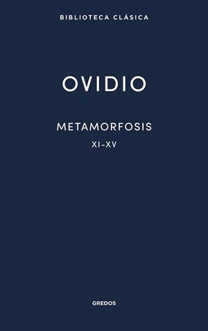 Metamorfosis XI-XV | 9788424939243 | OVIDIO | Librería Castillón - Comprar libros online Aragón, Barbastro