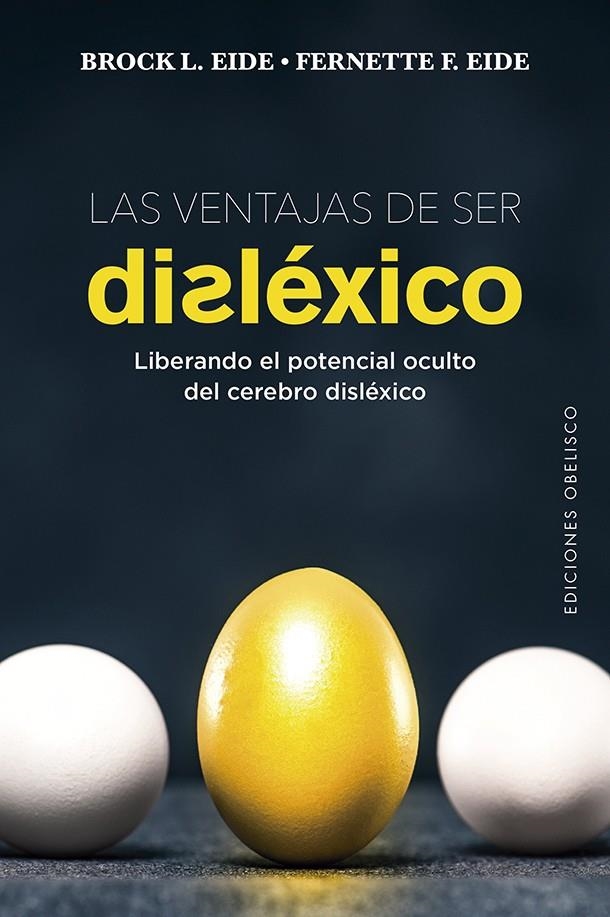 Las ventajas de ser disléxico | 9788491115601 | Brock L. Eide/Eide, Fernette F. | Librería Castillón - Comprar libros online Aragón, Barbastro