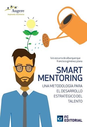 Smart Mentoring | 9788416671168 | Ezcurra de Alburquerque, Luis ; Giménez Plano, Francisco | Librería Castillón - Comprar libros online Aragón, Barbastro