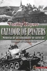 Cazador de Panzers | 9788494989186 | Krysov, Vasiliy | Librería Castillón - Comprar libros online Aragón, Barbastro