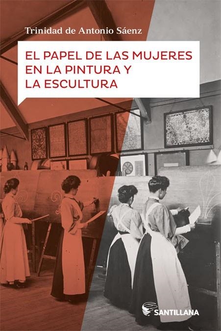 El Papel de las mujeres en el arte cast | 9788414111819 | de Antonio Saenz, Trinidad | Librería Castillón - Comprar libros online Aragón, Barbastro