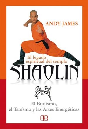 LEGADO ESPIRITUAL DEL TEMPLO SHAOLIN, EL | 9788496111172 | JAMES, ANDY | Librería Castillón - Comprar libros online Aragón, Barbastro