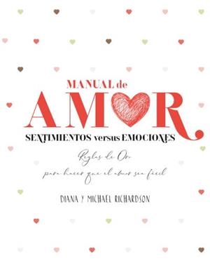 Manual de amor: Sentimientos versus emociones | 9788416972739 | Richardson, Michael | Librería Castillón - Comprar libros online Aragón, Barbastro