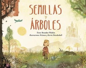 Semillas y árboles | 9788491453673 | Walden, Brandon | Librería Castillón - Comprar libros online Aragón, Barbastro