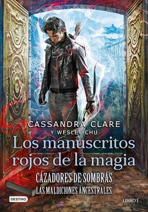 Cazadores de sombras. Los manuscritos rojos de la magia | 9788408227946 | Clare, Cassandra/Chu, Wesley | Librería Castillón - Comprar libros online Aragón, Barbastro