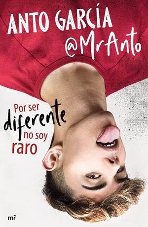 Por ser diferente no soy raro | 9788427047143 | Anto García (@MrAnto) | Librería Castillón - Comprar libros online Aragón, Barbastro