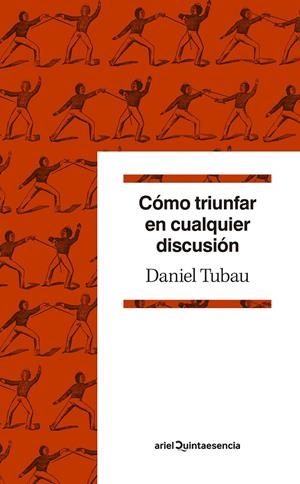 Cómo triunfar en cualquier discusión | 9788434432659 | Tubau, Daniel | Librería Castillón - Comprar libros online Aragón, Barbastro