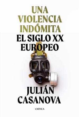 Una violencia indómita | 9788491992172 | Casanova, Julián | Librería Castillón - Comprar libros online Aragón, Barbastro