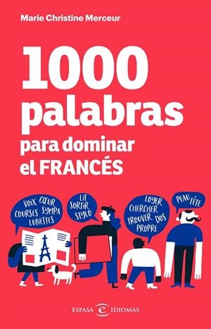 1000 palabras para dominar el francés | 9788467059458 | Merceur, Marie Christine | Librería Castillón - Comprar libros online Aragón, Barbastro