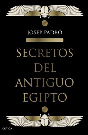 Secretos del Antiguo Egipto | 9788491992158 | Padró, Josep | Librería Castillón - Comprar libros online Aragón, Barbastro