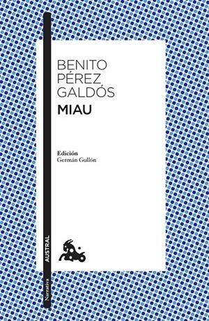 Miau | 9788467059007 | Benito Pérez Galdós | Librería Castillón - Comprar libros online Aragón, Barbastro