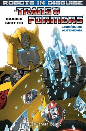 Transformers Robots in Disguise nº 01/05 | 9788416244072 | Barber, John/Griffith, Andrew | Librería Castillón - Comprar libros online Aragón, Barbastro