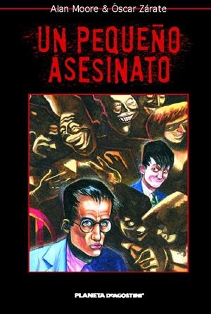 Un pequeño asesinato | 9788439598053 | Zarate/Moore, Alan | Librería Castillón - Comprar libros online Aragón, Barbastro