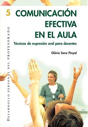 COMUNICACION EFECTIVA EN EL AULA : TECNICAS E EXPRESION ORAL | 9788478273997 | SANZ PINYOL, GLORIA | Librería Castillón - Comprar libros online Aragón, Barbastro
