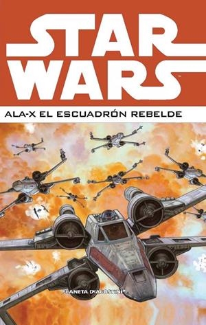 Star Wars Ala-X Escuadron Rebelde nº 02 | 9788468478395 | AA. VV. | Librería Castillón - Comprar libros online Aragón, Barbastro