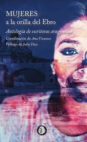 MUJERES A LA ORILLA DEL EBRO | 9788494970856 | VV.AA. | Librería Castillón - Comprar libros online Aragón, Barbastro