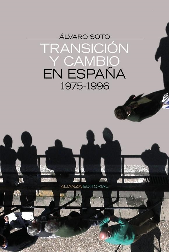 TRANSICION Y CAMBIO EN ESPAÑA 1975-1996 | 9788420647883 | SOTO CARMONA, ALVARO | Librería Castillón - Comprar libros online Aragón, Barbastro
