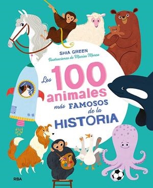 Los 100 animales más famosos de la historia | 9788427217683 | Shia Green | Librería Castillón - Comprar libros online Aragón, Barbastro