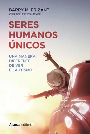 Seres humanos únicos | 9788491049524 | Prizant, Barry M. ; Fields-Meyer, Tom | Librería Castillón - Comprar libros online Aragón, Barbastro