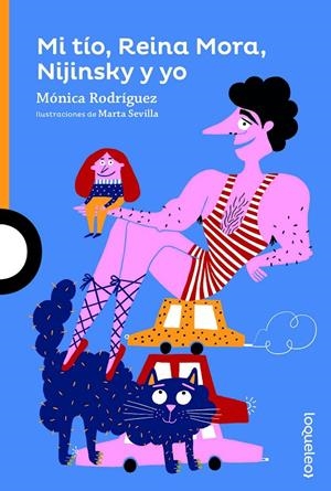 Mi tío, Reina Mora, Nijinsky y yo | 9788491223450 | Rodriguez Suarez, Monica | Librería Castillón - Comprar libros online Aragón, Barbastro