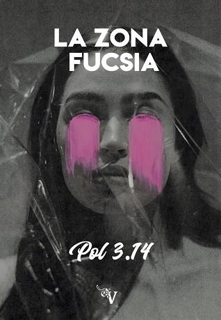 LA ZONA FUCSIA | 9788418082146 | , POL 3.14 | Librería Castillón - Comprar libros online Aragón, Barbastro