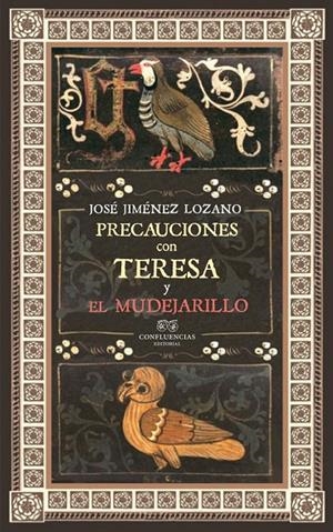 PRECAUCIONES CON TERESA Y EL MUDEJARILLO | 9788412100327 | Jiménez Lozano, José | Librería Castillón - Comprar libros online Aragón, Barbastro