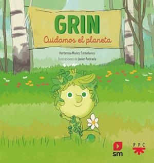 Grin. Cuidamos el planeta | 9788413184692 | Muñoz Castellanos, Hortensia | Librería Castillón - Comprar libros online Aragón, Barbastro