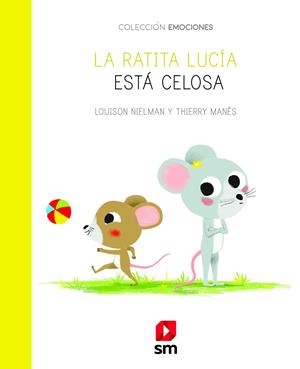La ratita Lucía está celosa | 9788413184401 | Nielman, Louison | Librería Castillón - Comprar libros online Aragón, Barbastro