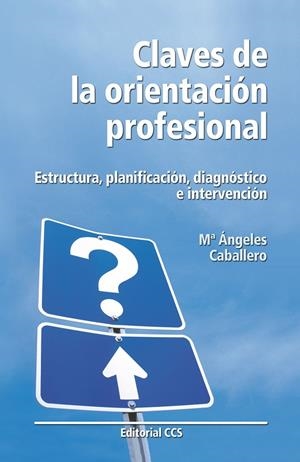 CLAVES DE LA ORIENTACION PROFESIONAL | 9788483169315 | CABALLERO, M? ANGELES | Librería Castillón - Comprar libros online Aragón, Barbastro