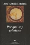 POR QUE SOY CRISTIANO | 9788433962331 | MARINA, JOSE ANTONIO | Librería Castillón - Comprar libros online Aragón, Barbastro