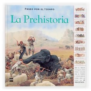 PREHISTORIA, LA (PASEO POR EL TIEMPO) | 9788467504149 | HARRIS, NICHOLAS | Librería Castillón - Comprar libros online Aragón, Barbastro