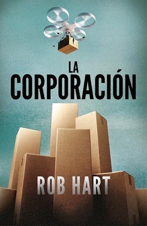 La corporación | 9788401024337 | Hart, Rob | Librería Castillón - Comprar libros online Aragón, Barbastro