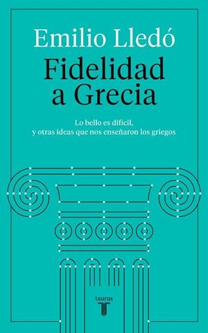Fidelidad a Grecia | 9788430623532 | Emilio Lledó | Librería Castillón - Comprar libros online Aragón, Barbastro