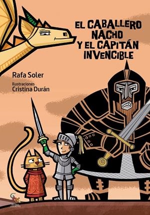 El caballero Nacho y el Capitán Invencible | 9788417731298 | Soler, Rafa | Librería Castillón - Comprar libros online Aragón, Barbastro