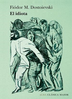 El idiota | 9788490656075 | Dostoievski, Fiódor M. | Librería Castillón - Comprar libros online Aragón, Barbastro