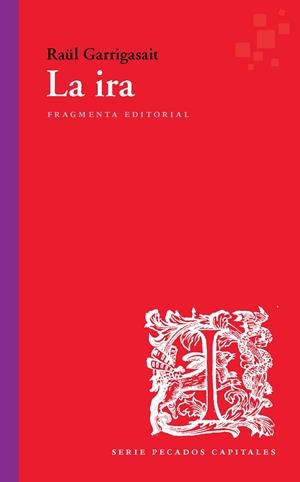 La ira | 9788417796310 | Garrigasait Colomés, Raül | Librería Castillón - Comprar libros online Aragón, Barbastro